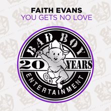 Faith Evans: You Gets No Love (Extended Club Mix - No Rap)
