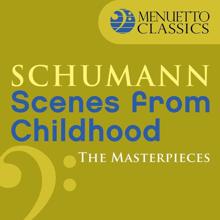 Peter Schmalfuss: The Masterpieces - Schumann: Scenes from Childhood, Op. 15