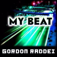 Gordon Raddei: My Beat
