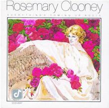 Rosemary Clooney: Everything's Coming Up Rosie