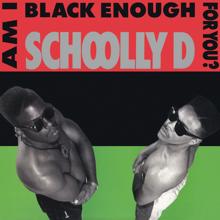 Schoolly D: Am I Black Enough for You?