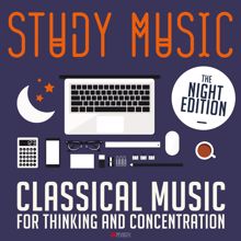 Various Artists: Study Music: Classical Music for Thinking and Concentration (The Night Edition)