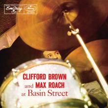 Clifford Brown, Max Roach: Clifford Brown And Max Roach At Basin Street (Expanded Edition)