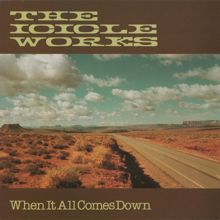 The Icicle Works: When It All Comes Down