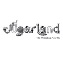 Sugarland: Incredible Machine (Album Version)