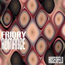 Hosenfeld: Friday Romance