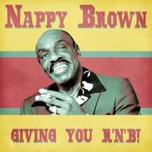Nappy Brown: Giving You R'n'B! (Remastered)