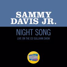 Sammy Davis Jr.: Night Song (Live On The Ed Sullivan Show, June 14, 1964) (Night Song)