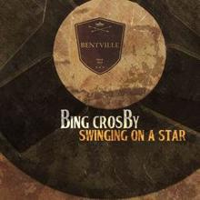 Bing Crosby: Swinging On a Star