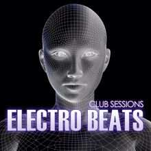 Various Artists: Club Sessions Electro Beats