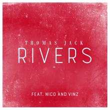 Thomas Jack: Rivers (feat. Nico & Vinz)