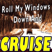 Mark Midnight: Roll My Windows Down and Cruise