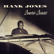 Hank Jones: The Hank Jones Quartet-Quintet