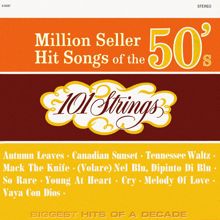 101 Strings Orchestra: Million Seller Hit Songs of the 50s (Remastered from the Original Master Tapes)