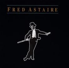 Fred Astaire: Fred Astaire