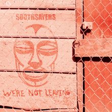 Soothsayers: We're Not Leaving (2012 version)