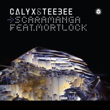 Calyx & TeeBee: Scaramanga (feat. Mortlock)