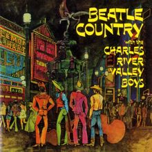 The Charles River Valley Boys: Beatle Country