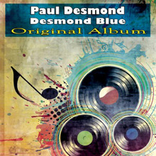 Paul Desmond: Desmond Blue