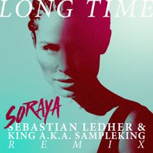 Soraya: Long Time (Sebastian Ledher & King a.k.a. Sampleking Remix)