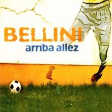 Bellini: Arriba Allez