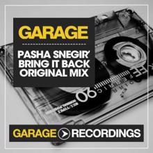 Pasha Snegir': Bring It Back (Original Mix)