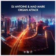 DJ Antoine & Mad Mark: Organ Attack