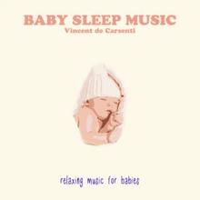 Vincent de Carsenti: Baby Sleep Music
