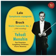 Yehudi Menuhin: Lalo: Symphonie espagnole, Op. 21 - Bruch: Violin Concerto No. 1, Op. 26