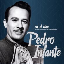 Pedro Infante: Pedro Infante En El Cine (2023 Remastered)