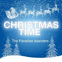 The Paradise Islanders: Christmas Time