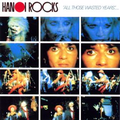 Hanoi Rocks: All Those Wasted Years (Live from The Marquee Club, London, December 1983)