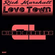 Rick Marshall: Love Town