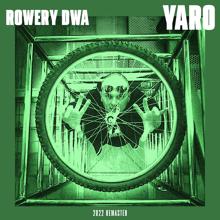 Yaro: Rowery dwa (2022 Remaster)