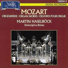 Martin Haselböck: Mozart: Orgelwerke