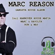 Marc Reason: The Original Marc Reason Gangsta House Album