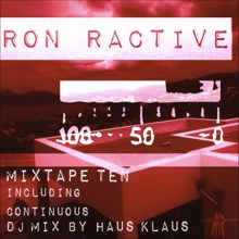 Ron Ractive: Mixtape Ten