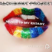 Alchemist Project: Music Is My Extasy