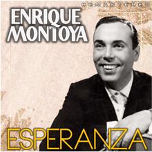 Enrique Montoya: Esperanza (Remastered)
