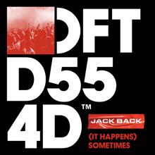 Jack Back: (It Happens) Sometimes (Extended Mix)