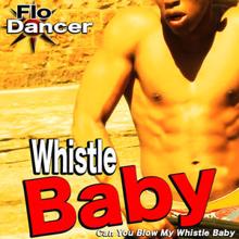 Flo Dancer: Whistle Baby