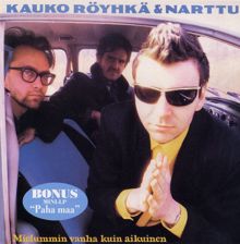 Kauko Röyhkä ja Narttu: Huippumies