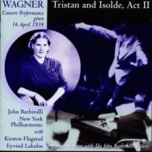 John Barbirolli: Tristan und Isolde: Act II: Horst du sie noch?