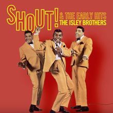 The Isley Brothers: Shout! & the Early Hits