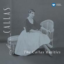 Maria Callas: The Callas Rarities - Callas Remastered