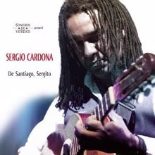 Sergio Cardona, Soneros De Verdad & Luis Frank Arias: De Santiago Sergito