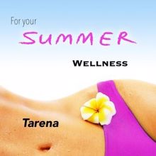 Tarena: For Your Summer Wellness