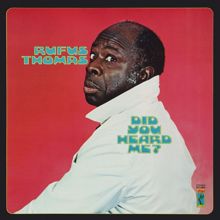 Rufus Thomas: 6-3-8 (That's The Number To Play)