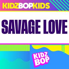 KIDZ BOP Kids: Savage Love