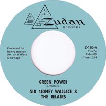 Sid Sidney Wallace & The Belairs: Green Power